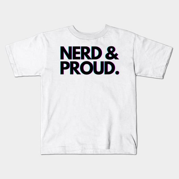 Nerd and Proud Kids T-Shirt by kerimeart